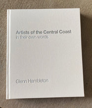 Load image into Gallery viewer, Artists of the Central Coast In their own words