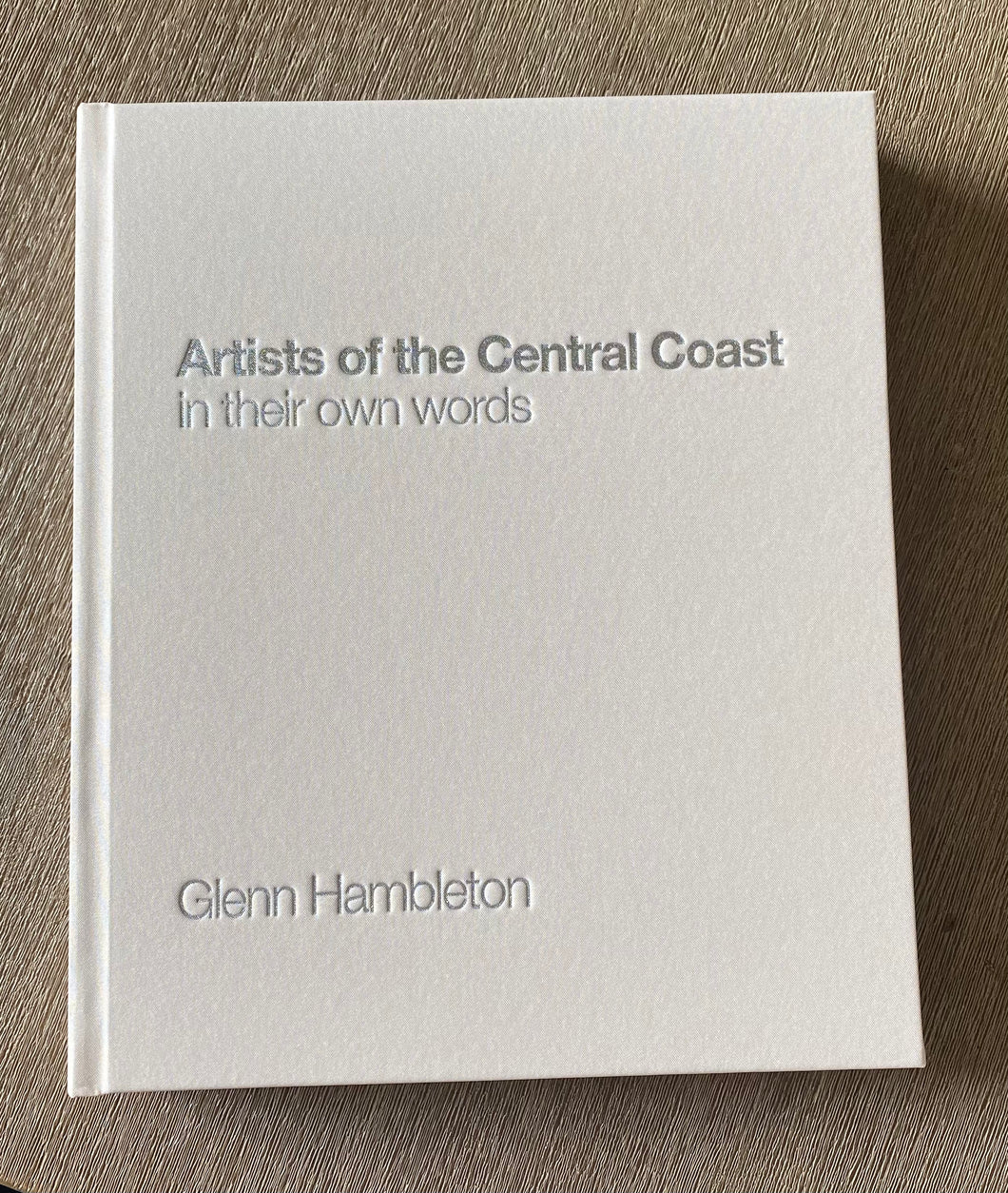 Artists of the Central Coast In their own words